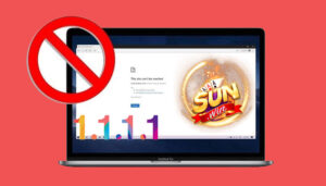 hướng dẫn khắc phục tình trạng chơi cá cược sunwin bị chặn