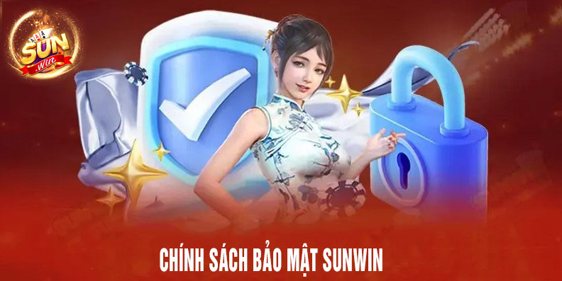 Chính Sách Bảo Mật Sunwin 1 giới thiệu chính sách bảo mật sunwin